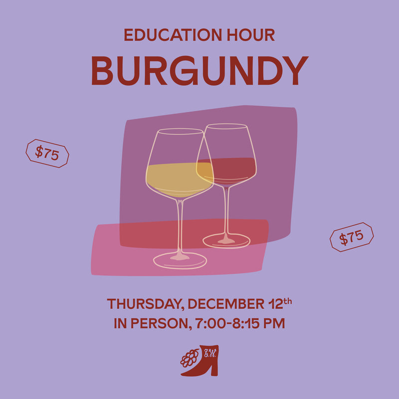 Education Hour: Burgundy