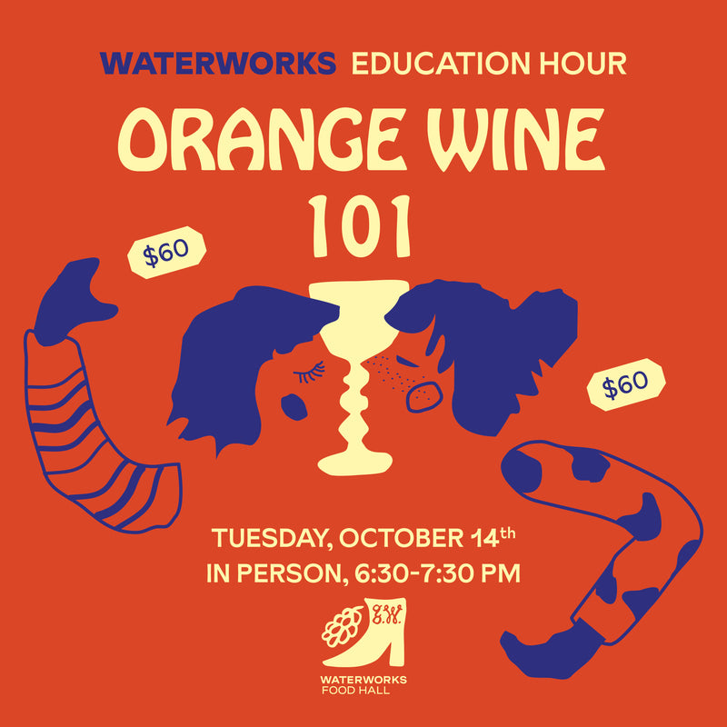 Waterworks Education Hour: Orange Wine 101