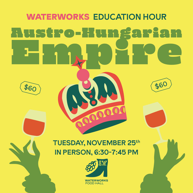 Waterworks Education Hour: Austro-Hungarian Empire