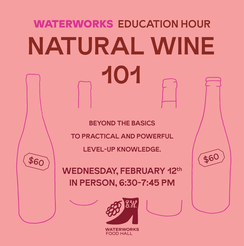 Waterworks Education Hour: Natural Wine 101