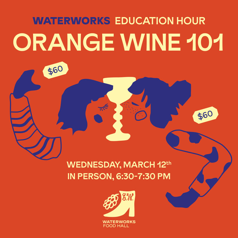 Waterworks Education Hour: Orange Wine 101